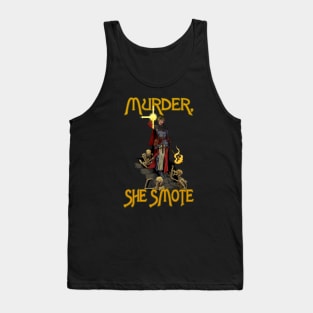 Murder, She Smote Tank Top